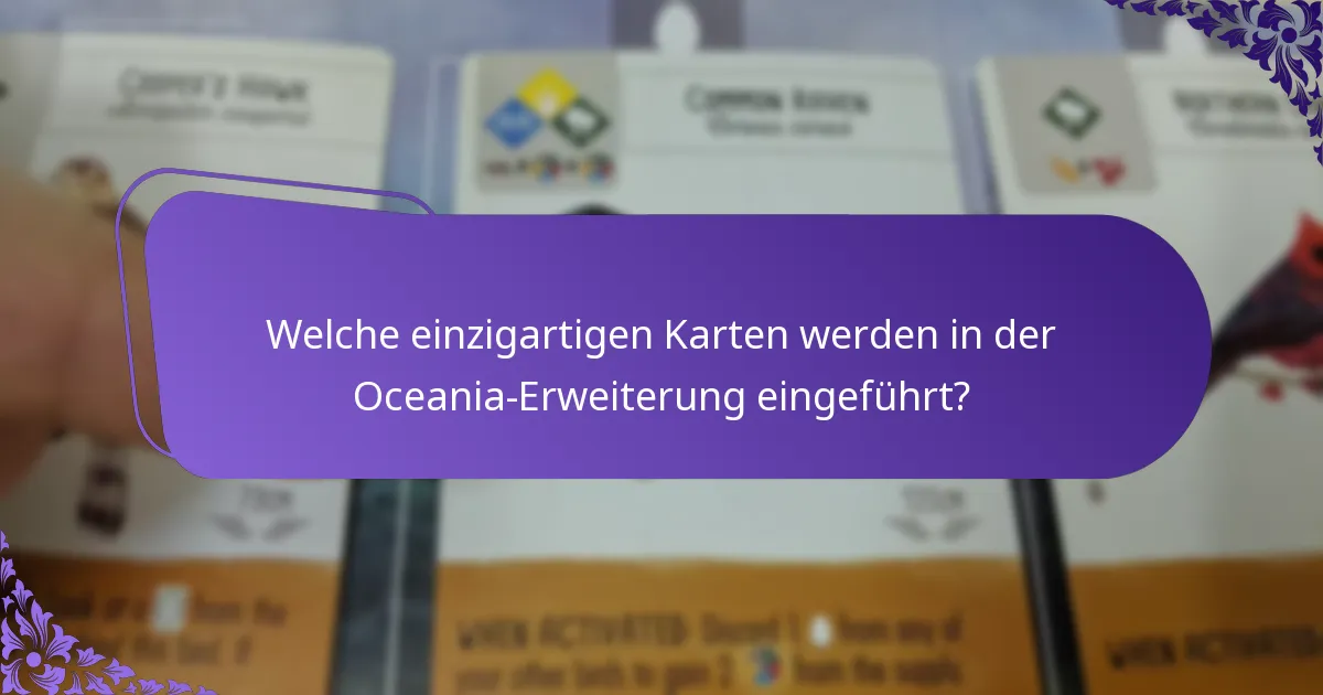 Welche Änderungen im Gameplay bringt die Oceania-Erweiterung mit sich?