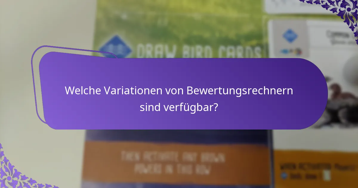 Welche Variationen von Bewertungsrechnern sind verfügbar?
