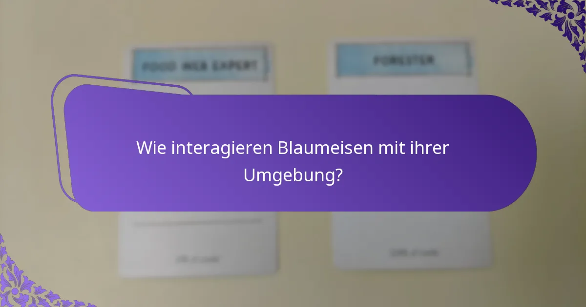 Welche Bedrohungen sehen sich Blaumeisen in ihren Lebensräumen gegenüber?